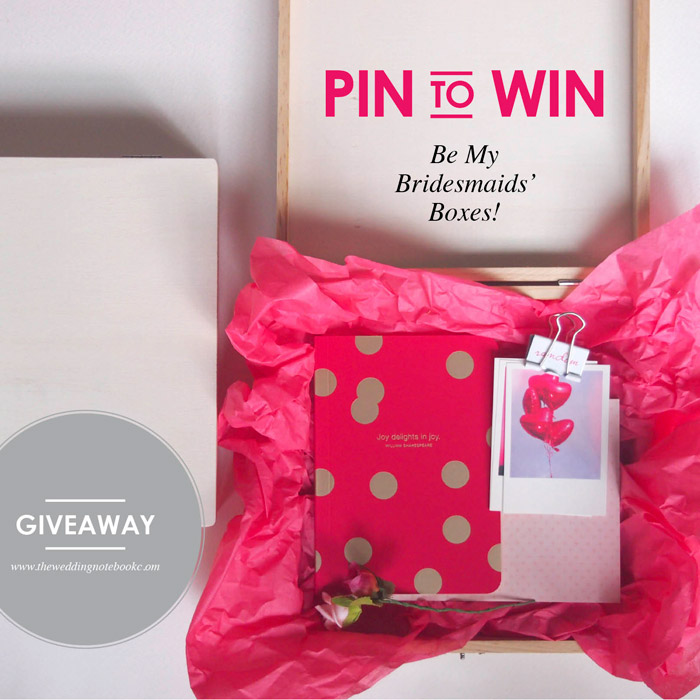 Pin To Win: Be My Bridesmaids' Boxes Giveaway. www.theweddingnotebook.com